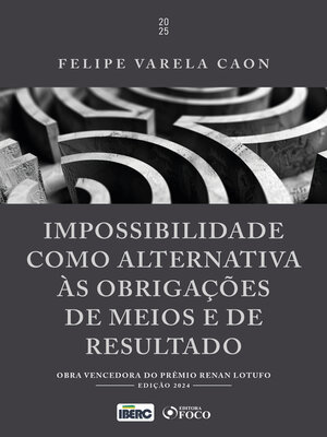 cover image of Impossibilidade como Alternativa às Obrigações de Meios e de Resultado--1ª Ed--2025